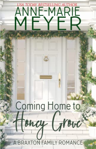 Stock image for Coming Home to Honey Grove: A Sweet, Small Town Romance (The Braxton Brothers) for sale by HPB-Diamond