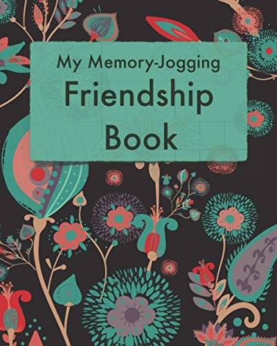 Stock image for My Memory-Jogging Friendship Book: Vibrant paisley cover | Friendship record and conversation log to help you keep track of those small details that mean so much to others for sale by Revaluation Books