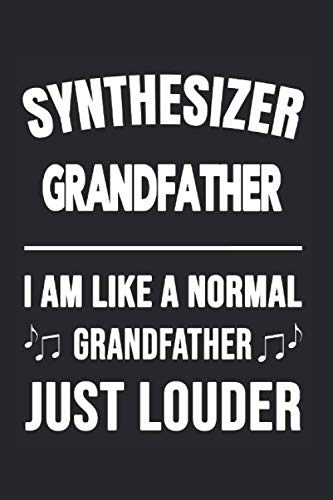 9781672576055: Synthesizer Grandfather Like A Normal Grandfather Just Louder: College Ruled Journal or Notebook (6x9 inches) with 120 pages