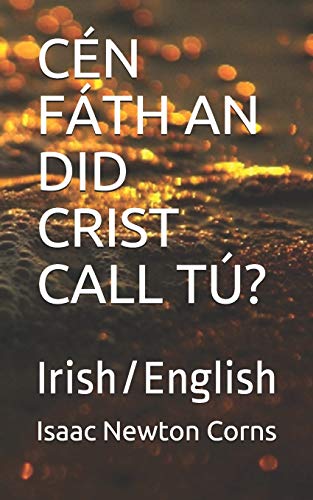 Stock image for CN FTH AN DID CRIST CALL T?: Irish/English (Irish Edition) for sale by Lucky's Textbooks