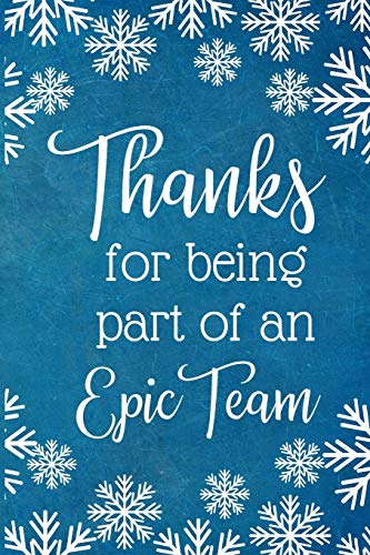 9781672747905: Thanks For Being A Part Of An Epic Team: Work Christmas Gifts For Staff- Lined Blank Notebook Journal