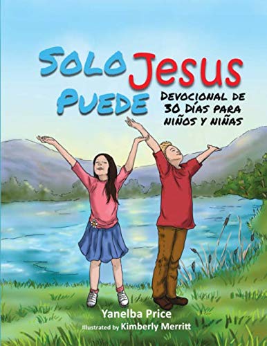 Imagen de archivo de Solo Jesus Puede: Devocional de 30 Das para nios y nias a la venta por Revaluation Books