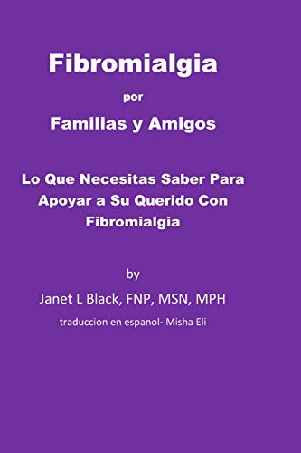 9781672847186: Fibromialgia por Familias y Amigos: Lo Que Necesitas Saber Para Apoyar a Su Querido Con Fibromialgia (Spanish Edition)