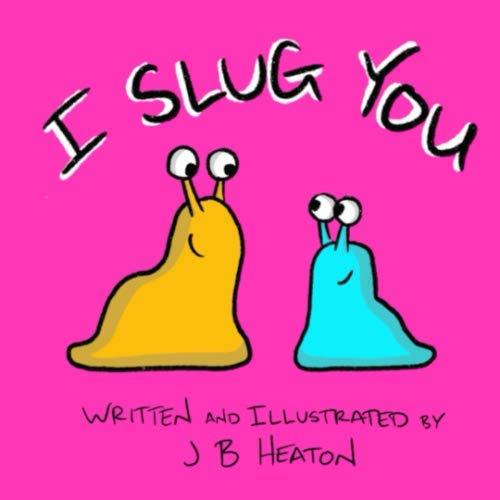 Imagen de archivo de I Slug You a la venta por Revaluation Books
