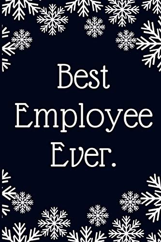 Stock image for Best Employee Ever.: Work Christmas Gifts For Staff- Lined Blank Notebook Journal for sale by Revaluation Books