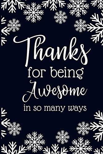 Stock image for Thanks for Being Awesome in So Many Ways: Work Christmas Gifts For Staff- Lined Blank Notebook Journal for sale by Revaluation Books