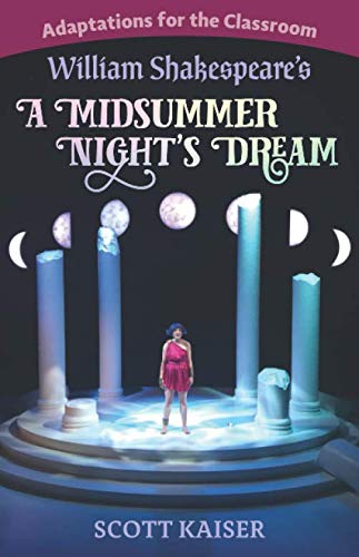 Stock image for Adaptations for the Classroom:: William Shakespeare's A Midsummer Night's Dream for sale by WorldofBooks