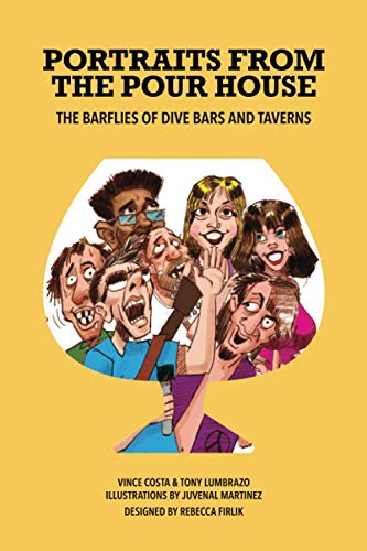 Stock image for Portraits from the Pour House: The Barflies of Dive Bars and Taverns (Dive Bar Entertainment) for sale by ThriftBooks-Atlanta