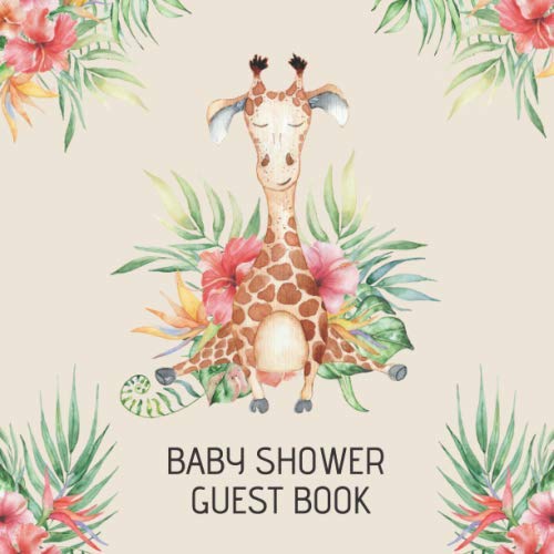 Stock image for Baby Shower Guest Book: Giraffe & Floral Illustrasion cover Sign-in Book, Perfect for Baby Shower with Jungle Safari Themed, Advice for Parents & . Baby, Bonus Gift Track & Photo Keepsake Pages for sale by Revaluation Books