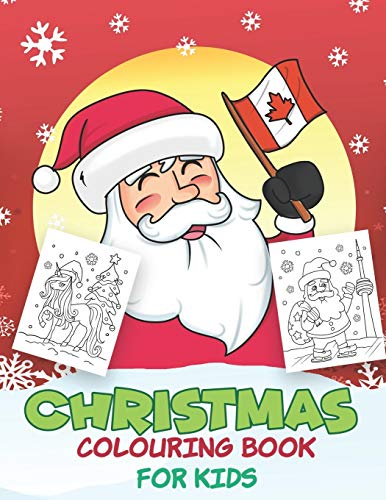 Stock image for Christmas Colouring Book for Kids: Beautiful Pages to Color with Santa Claus, Unicorn, Mermaid, Elf Snowmen, Christmas Tree & More! ( Canada Edition ) for sale by Lucky's Textbooks