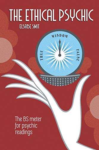 Beispielbild fr The Ethical Psychic: The BS Meter for Psychic Readings zum Verkauf von Lucky's Textbooks