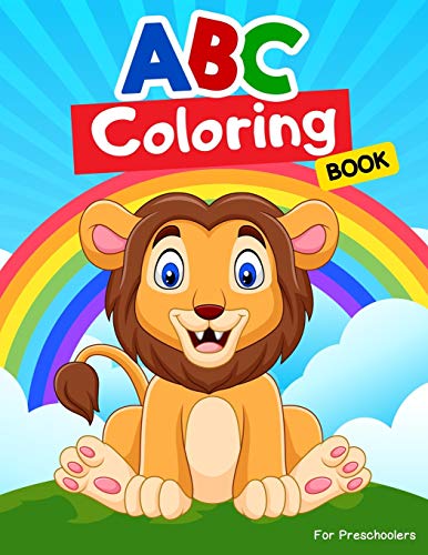 Stock image for ABC Coloring Books for Preschoolers: ABC Books for Kindergarteners, Preschoolers, Toddlers, Kids, Babies, Girls, Boys, 3,4,5,6,7,8 year olds. for sale by GreatBookPrices