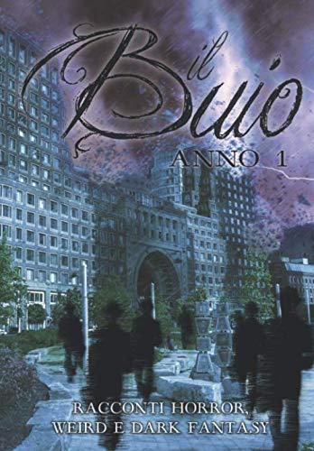 Beispielbild fr Il Buio - Anno 1 zum Verkauf von Revaluation Books