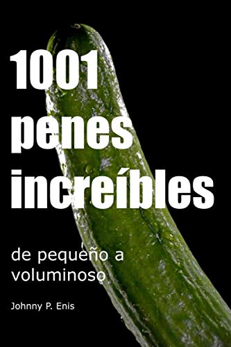 1001 penes increíbles - de pequeño a voluminoso: Fake Book