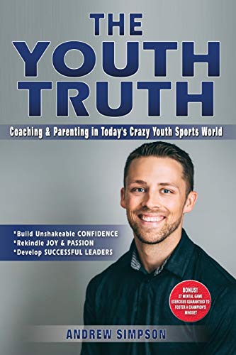 Beispielbild fr The Youth Truth: Coaching & Parenting In Today's Crazy Youth Sports World zum Verkauf von Wonder Book