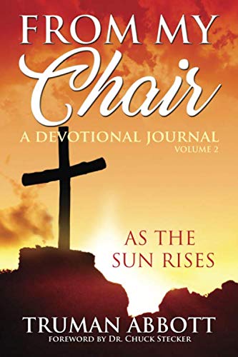 Stock image for From My Chair: A Devotional Journal: As the Sun Rises for sale by ThriftBooks-Dallas