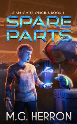 Beispielbild fr Spare Parts: An Intergalactic Space Opera Adventure (Starfighter Origins) zum Verkauf von SecondSale