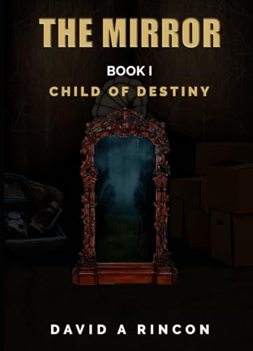 Beispielbild fr The Mirror - Book 1: Child of Destiny zum Verkauf von Books From California