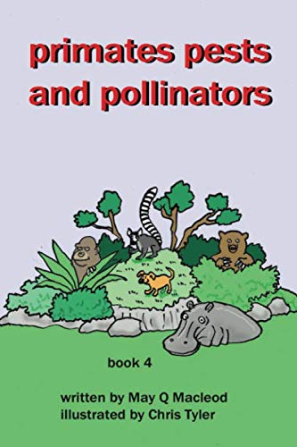 Stock image for PRIMATES, PESTS AND POLLINATORS: BOOK FOUR for sale by Revaluation Books