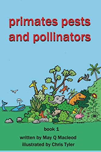 Stock image for PRIMATES, PESTS AND POLLINATORS: BOOK ONE for sale by Revaluation Books