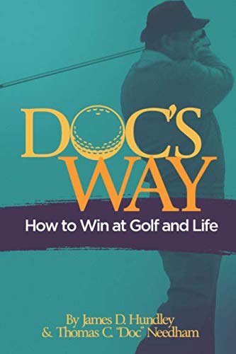 Stock image for Doc's Way: How to Win at Golf and Life for sale by ThriftBooks-Dallas