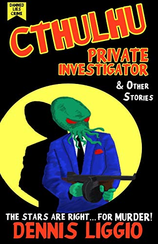 Stock image for Cthulhu, Private Investigator & Other Stories for sale by Lucky's Textbooks