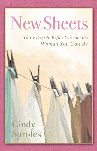 Beispielbild fr New Sheets: Thirty Days to Refine You into the Woman You Can Be zum Verkauf von Revaluation Books