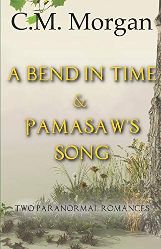 Imagen de archivo de A Bend in Time & Pamasaw's Song: Two Clean Paranormal Romances [Soft Cover ] a la venta por booksXpress