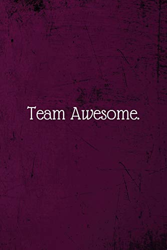 Stock image for Team Awesome.: Coworker Notebook (Funny Office Journals)- Lined Blank Notebook Journal for sale by Revaluation Books