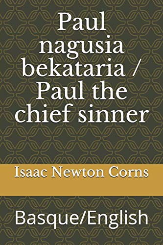 Stock image for Paul nagusia bekataria / Paul the chief sinner: Basque/English (Basque Edition) for sale by Lucky's Textbooks