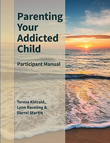 Beispielbild fr Parenting Your Addicted Child: Participant Manual zum Verkauf von California Books