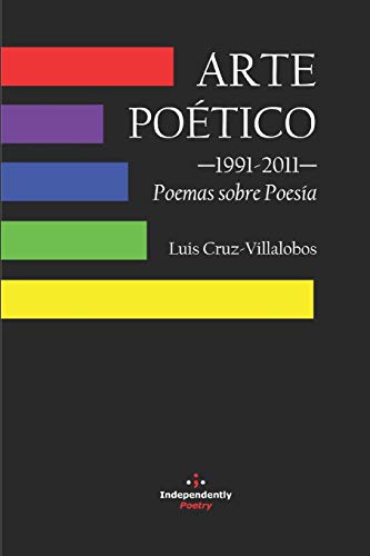 Beispielbild fr Arte Potico 1991-2011 Poemas sobre Poesa (Antologas Poticas) (Spanish Edition) zum Verkauf von Big River Books