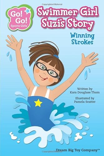 Stock image for Swimmer Girl Suzi's Story: Winning Strokes (Go! Go! Sports Girls (6 Book Series)) for sale by ThriftBooks-Atlanta