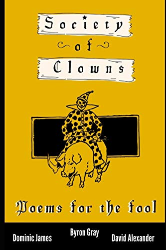 Beispielbild fr Society of Clowns: Poems for the Fool zum Verkauf von Lucky's Textbooks