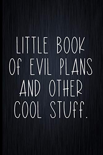 Beispielbild fr Little Book Of Evil Plans And Other Cool Stuff: Coworker Notebook, Sarcastic Humor, Funny Gag Gift Work, Boss, Colleague, Employee, HR, Office Journal zum Verkauf von Revaluation Books