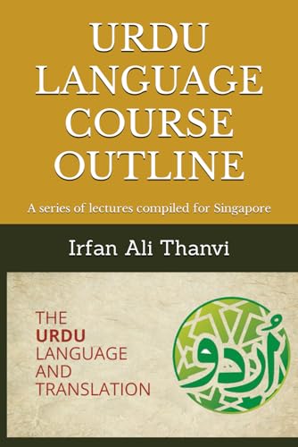 Stock image for URDU LANGUAGE COURSE OUTLINE: A series of lectures compiled for Singapore for sale by Revaluation Books