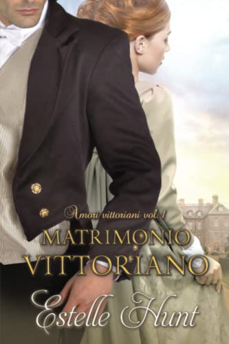 9781673861730: Un matrimonio vittoriano: Amori vittoriani Vol. 1