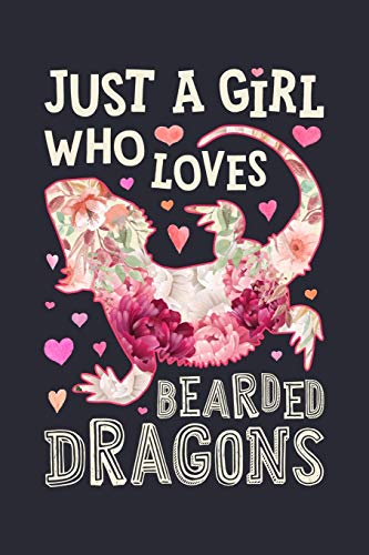 Imagen de archivo de Just a Girl Who Loves Bearded Dragons: Bearded Dragon Lined Notebook, Journal, Organizer, Diary, Composition Notebook, Gifts for Bearded Dragon Lovers a la venta por Ergodebooks