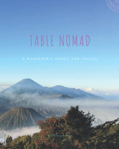 Stock image for Table Nomad: A Wanderer's Words and Images for sale by Revaluation Books