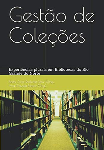 Stock image for Gesto de Colees: Experincias plurais em Bibliotecas do Rio Grande do Norte for sale by Revaluation Books