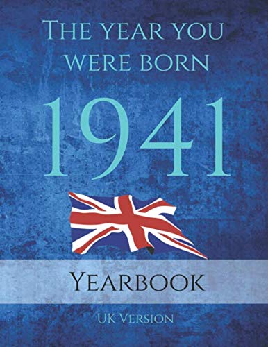 Imagen de archivo de The Year You Were Born 1941: 1941 UK Yearbook. This 87 page A4 book is full of interesting facts and trivia over many topics including Events, . events, Movies of the year and much more. a la venta por WorldofBooks