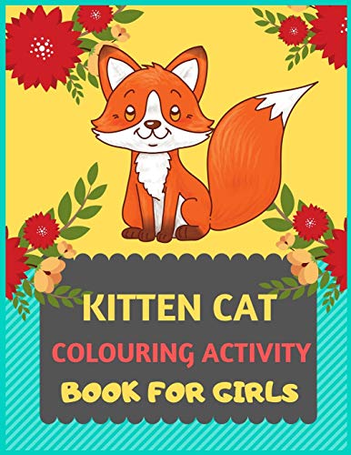 Stock image for Kitten Cat Colouring Activity Book For Girls: Cat coloring book for kids & toddlers -Cat coloring books for preschooler-coloring book for boys, girls, fun activity book for kids ages 2-4 4-8 for sale by Lucky's Textbooks