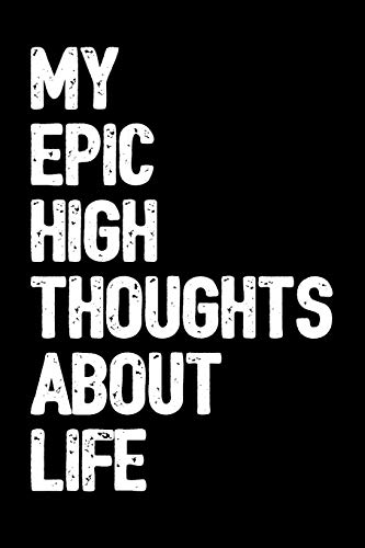 Imagen de archivo de My Epic High Thoughts About Life: 6x9 Blank Lined Journal/Notebook with Green Buffalo Plaid Indica Pot Leaf (Paperback) - Funny Marijuana Novelty Gift for Stoners & Weed and Cannabis Lovers a la venta por SecondSale
