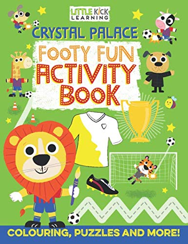 Imagen de archivo de Crystal Palace Footy Fun Activity Book: For 3-7 year olds (Children's Football Activity Book) a la venta por WorldofBooks