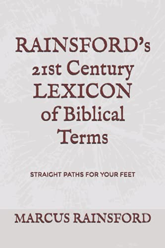 Stock image for Rainsford's 21st Century Lexicon of Biblical Terms: Straight Paths for Your Feet for sale by Revaluation Books