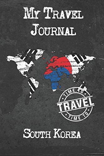 Stock image for My Travel Journal South Korea: 6x9 Travel Notebook or Diary with prompts, Checklists and Bucketlists perfect gift for your Trip to South Korea for every Traveler for sale by Revaluation Books