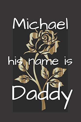 9781674360683: Michael his name is Daddy