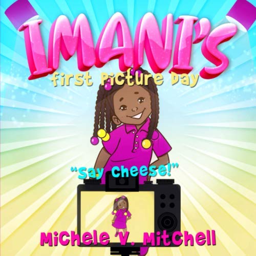 Imagen de archivo de Imani's First Picture Day Say Cheese a la venta por Revaluation Books