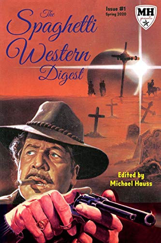 Imagen de archivo de The Spaghetti Western Digest: Issue One a la venta por Book House in Dinkytown, IOBA