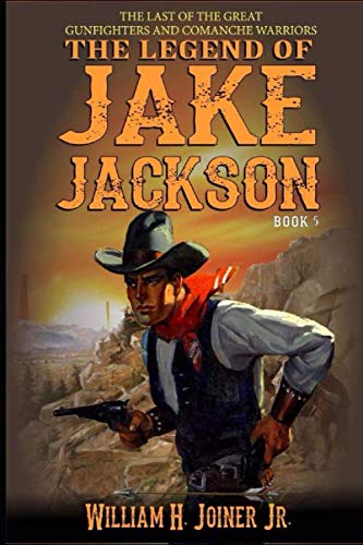 9781674383743: The Legend of Jake Jackson (A Jake Jackson: Gunfighter Western)